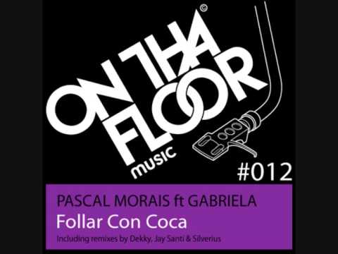 Pascal Morais ft Gabriela - Follar Con Coca (Bomba...