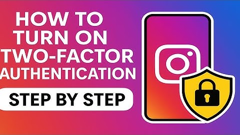 How to Turn On Two-Factor Authentication on Instagram — Step by Step (2025 Security Guide)