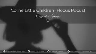 Come Little Children (Hocus Pocus) | A cappella Cover | Kassandra Grieser