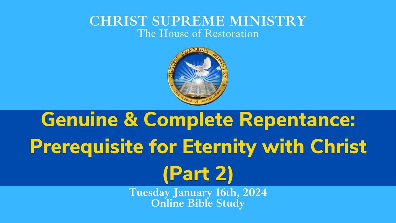 Genuine & Complete Repentance: Prerequisites for Eternity with Christ (Part 2)