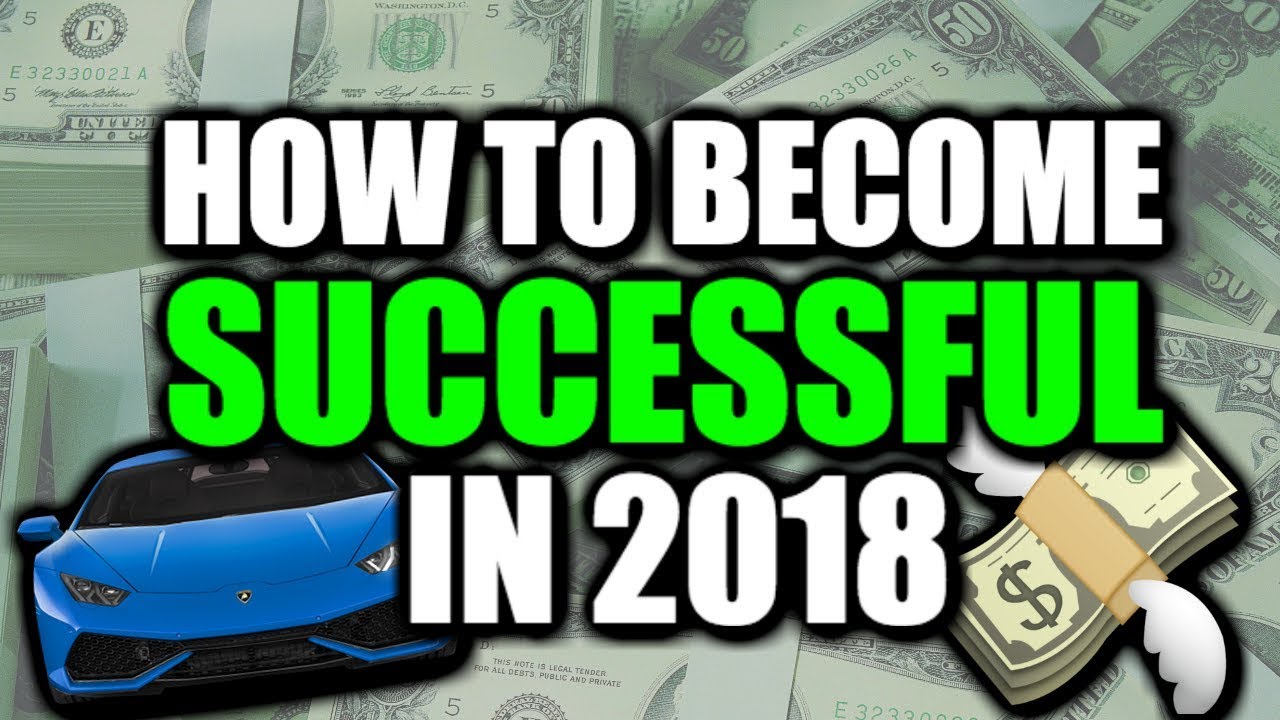 3 SUPER Profitable Ways to Become Successful in 2018