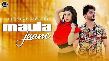 Maula Jaane | Sangram Hanjra | Frishta Sana | New Punjabi Song 2022 | Japas Music
