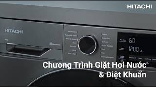 Máy Giặt Hitachi | Chương Trình Giặt Hơi Nước & Diệt Khuẩn