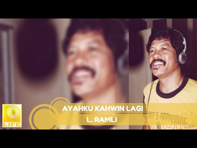 L. Ramlee - Ayah Ku Kahwin Lagi