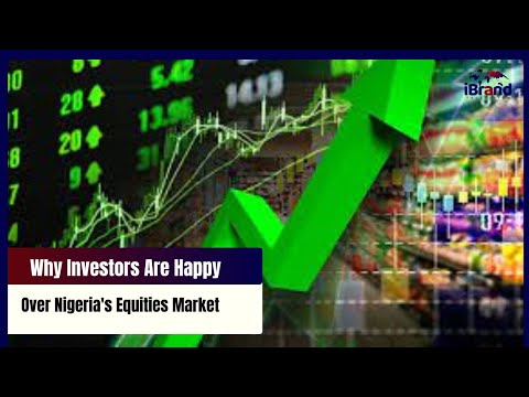 Why Investors Are Happy Over Nigeria's Equities Market