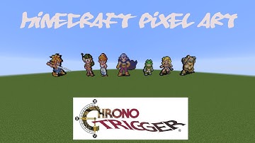 Minecraft Pixel Art - Chrono Trigger
