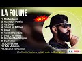 La fouine 2022 chanson tendances  ma meilleure quand je partirai va bene tous les mmes