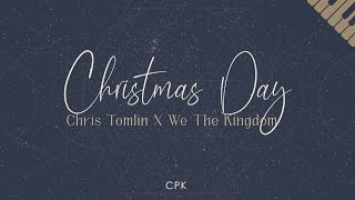 Chris Tomlin, We The Kingdom - Christmas Day | Piano Karaoke [Key of D]