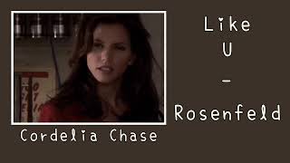 9/24 - Like U - Rosenfeld - Cordelia Chase