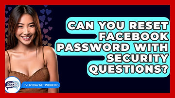 Can You Reset Facebook Password With Security Questions? - Everyday-Networking