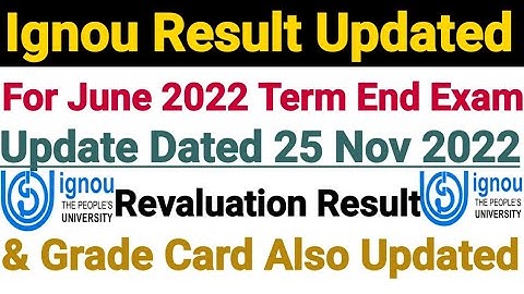 Ignou Result Updated Dated 25 Nov 2022 || Grade Card & Revaluation Result Also Updated