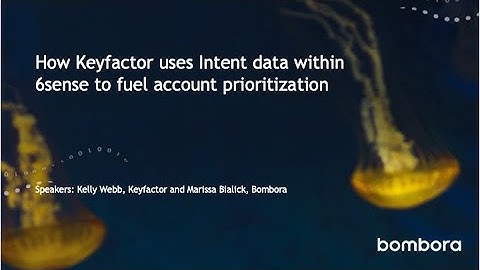 How Keyfactor uses Intent data within 6sense to fuel account prioritization
