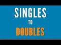 Smooth singles to doubles exercise