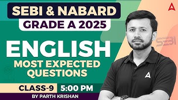 SEBI & NABARD Grade A 2025 | English Most Expected Questions | Class-9 | By Parth sir