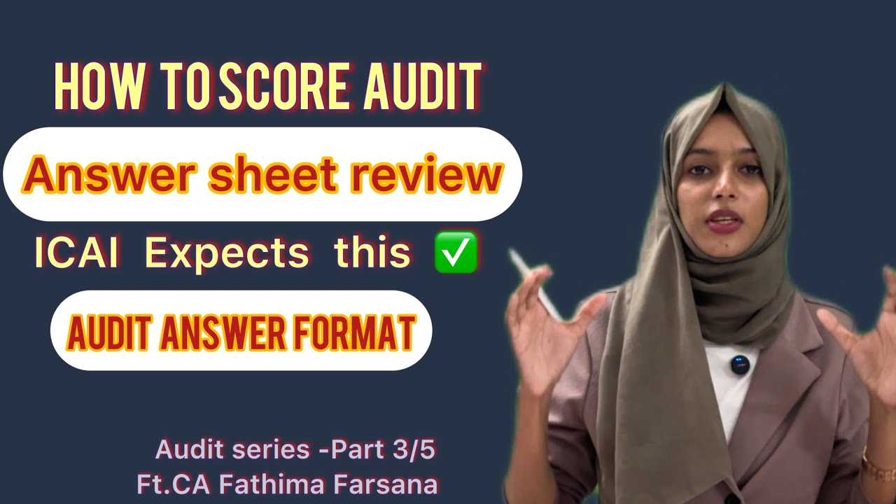 How to Score in Audit | Audit Paper Presentation | CA Final | Answer Sheet Review | Part 3
