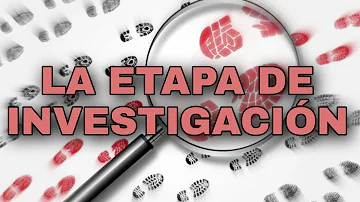 ¿Cuál es la primera etapa de una investigación penal?