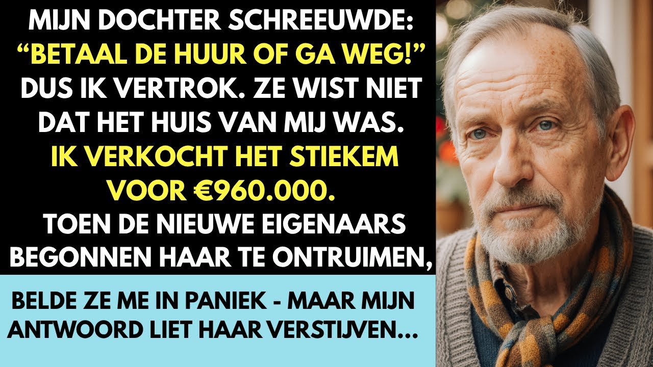 Mijn Dochter Schreeuwde: “Betaal de Huur of Ga Weg!”. Maar Een Week Later Verkocht Ik Het Huis En...