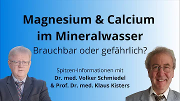 Welches Mineralwasser hat viel Kalzium und Magnesium?