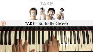 TAKE - Butterfly Grave (Piano Cover) | Patreon Dedication #143