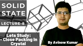 Solid State [L-8] || Close Packing In Crystal || NEET/JEE/BOARD