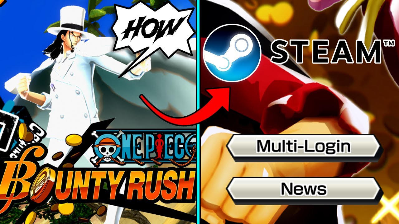 How To  Play One Piece Bounty Rush on Steam