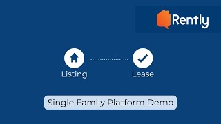 Rently - Single Family Leasing Automation Platform Demo