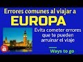 EUROPA : Errores comunes al viajar a...