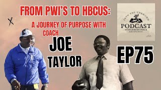 From PWI to HBCUs: A Journey of Purpose with Coach Joe Taylor