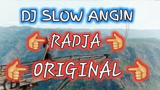 DJ SLOW ANGIN RADJA