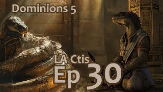 Dominions 5 - LA Ctis - Ep 30 : Overwhelming Pressure On Arco by LucidTactics 1,099 views 2 weeks ago 49 minutes