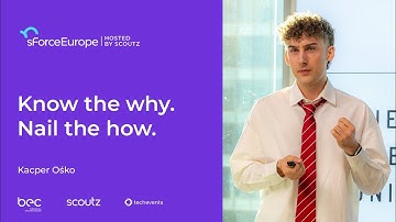 Kacper Ośko - Know the why. Nail the how. SForce Europe 2025