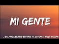 Mi Gente -  J  Balvin Featuring Beyonce Ft. Beyonce , Willy William (Lyrics)  | lista de reproducc