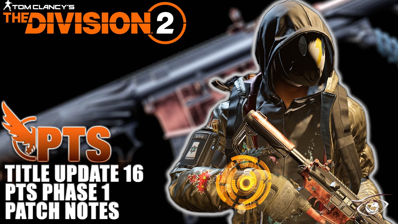 SEASON 10 & TITLE UPDATE 16 PTS PATCH NOTES | THE DIVISION 2 - YouTube