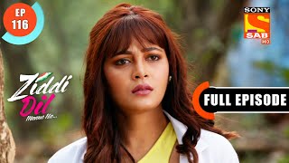 Parakhram Academy On A Mission - Ziddi Dil Maane Na - Ep 116 - Full Episode - 17 Jan 2022