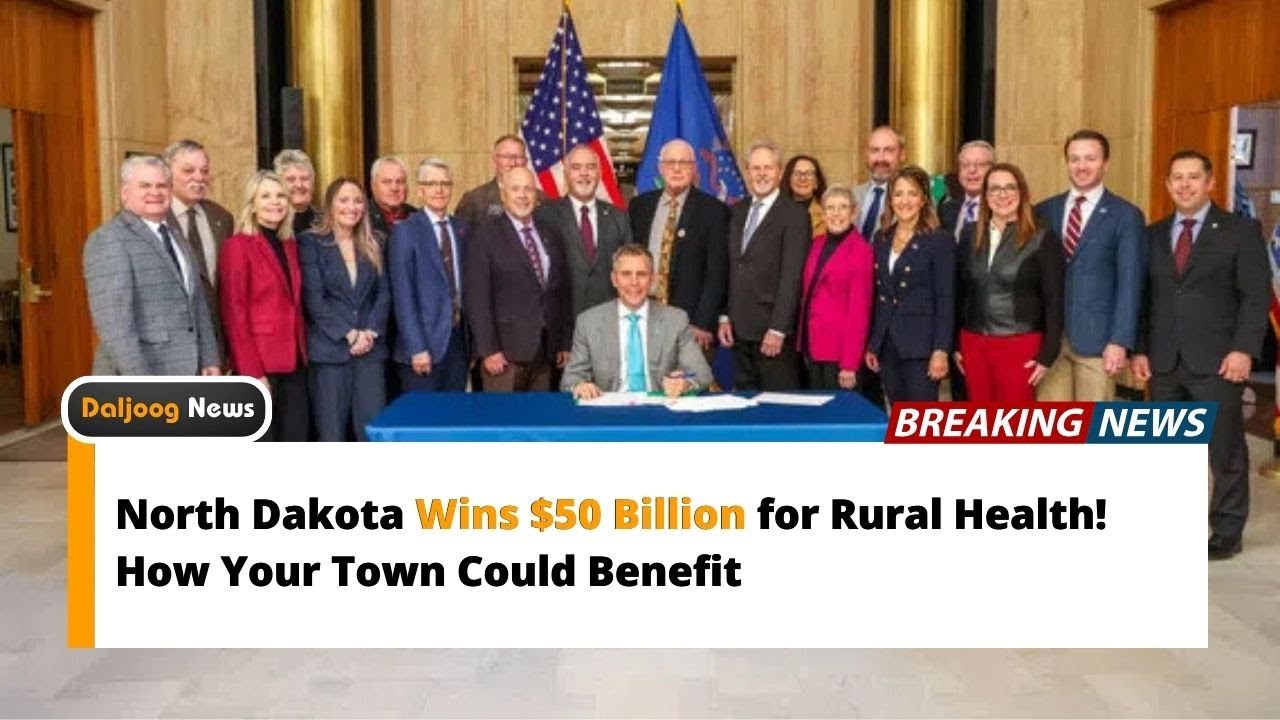 North Dakota Wins $50 Billion for Rural Health!  How Your Town Could Benefit