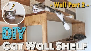 DIY Floating Cat Wall  Shelf -WALL PART 2-　猫 DIY キャットウォーク
