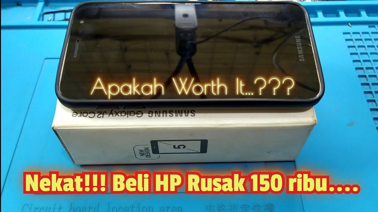 Beli HP Rusak Samsung J2 Core 150 ribu... Apakah Worth it ????
