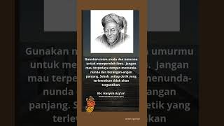 KH Hasyim Asy’ari: Pemuda Cerdas Gunakan Waktu, Jangan Ditipu Angan Panjang! #quotes #nasihatislam