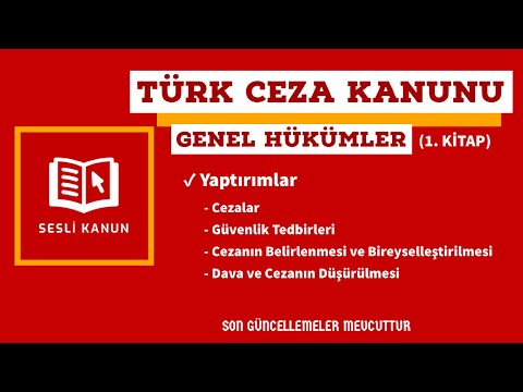 Türk Ceza Kanunu Genel Hükümler (TCK) - Yaptırımlar (Sesli Kanun Dinle)