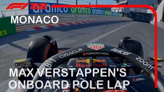 Max Verstappen's Onboard Pole Lap | F1 2023 Monaco GrandPrix | F1 22 Gameplay Recreation