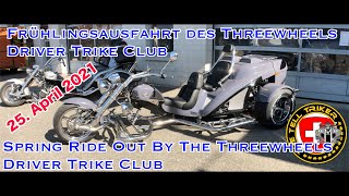 Frühlingsausfahrt Des Threewheels Drivers Trike Club 25/04/2021
