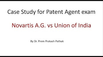 Case Study 1  Novartis Vs Union of India Patent Agent Exam Preparation Indian Patents Act 1970