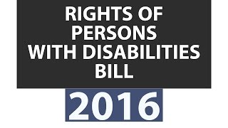 What is Rights of Persons with Disabilities Bill - 2016 ? - UPSC