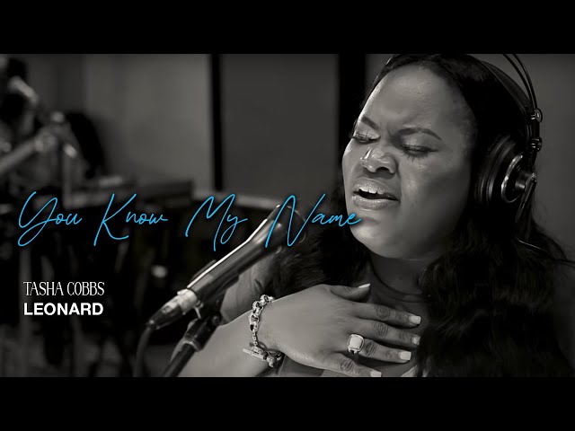 Tasha Cobbs Leonard - You Know My Name (Lyric Video) 