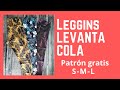 Leggins levanta cola S-M-L - Patrón - escalado - corte y confección paso a paso