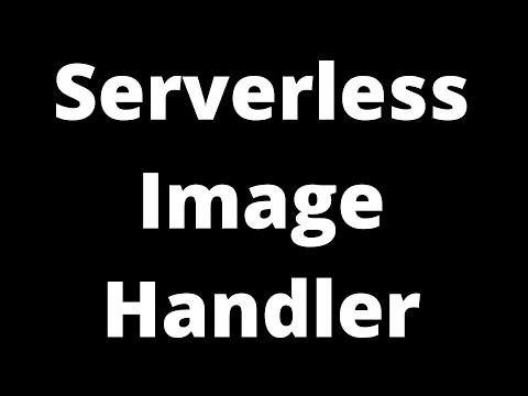 Serverless Image Handler
