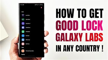 How to download Good Lock & Galaxy Labs Modules in any country or region?