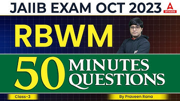 JAIIB October 2023 | JAIIB Retail Banking and Wealth Management (RBWM) 50 Questions in 50 Minutes #3