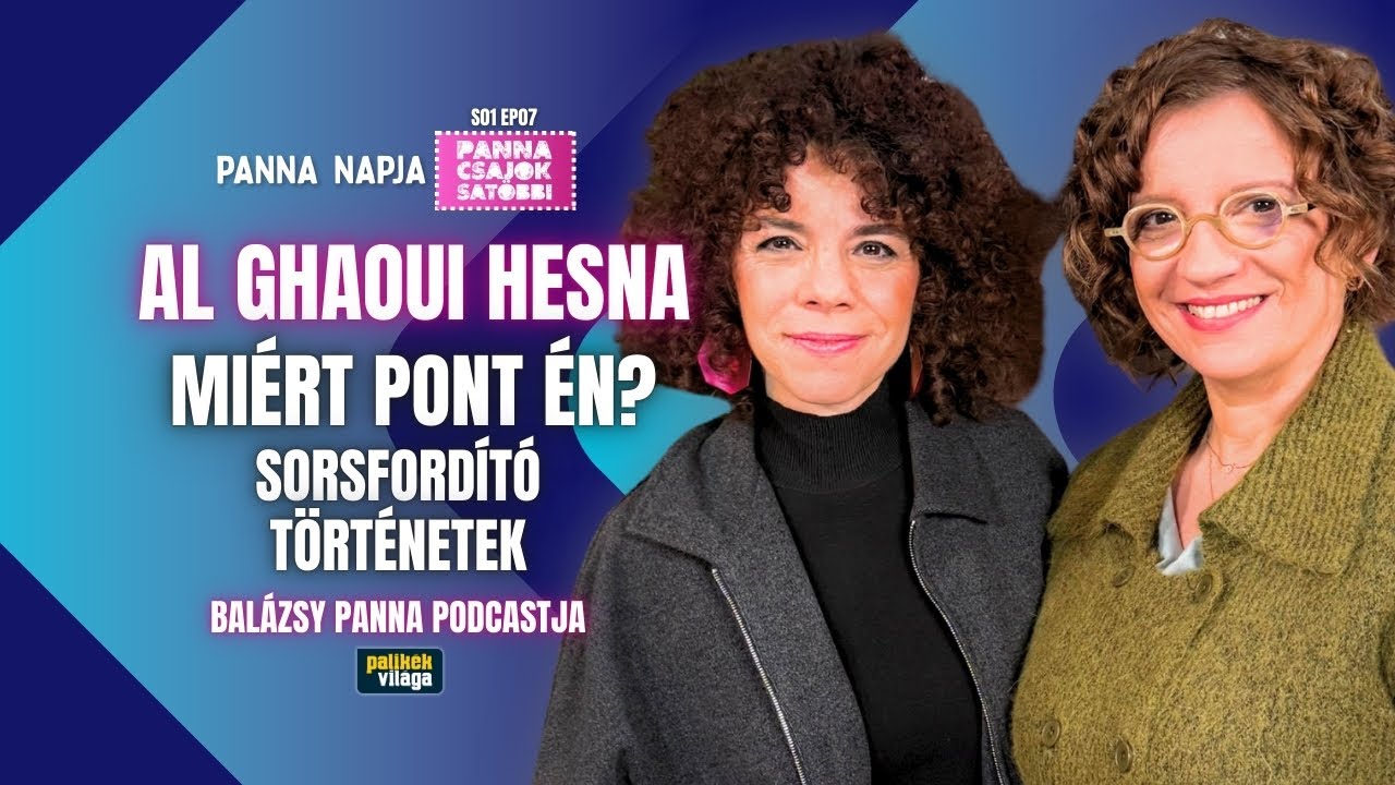 AL GHAOUI HESNA SORSFORDÍTÓ TÖRTÉNETEI: MIÉRT PONT ÉN? | Panna, csajok, satöbbi | Palikék világa
