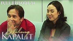 Full Episode 34 | Walang Kapalit